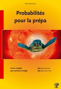 Probabilités pour la prépa - Cours et 353 exercices corrigés MPSI, PCSI, PTSI, MP, PC, PSI, PT.pdf