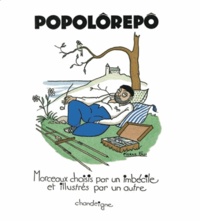 Paul Poiret et Pierre Fau - Popolôrepô - Morceaux choisis par un imbécile et illustrés par un autre.