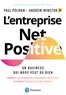 Paul Polman et Andrew Winston - L'entreprise Net Positive - Un business qui nous veut du bien.