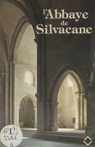 Paul Pontus et  Caisse nationale des monuments - L'abbaye de Silvacane.