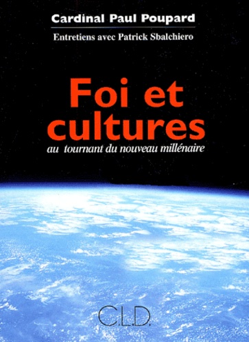 Paul Poupard - Foi Et Cultures Au Tournant Du Nouveau Millenaire.