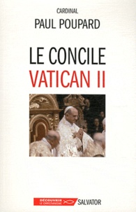 Paul Poupard - Le concile Vatican II.