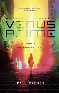 Arthur C. Clarke's Venus Prime 6—The Shining Ones