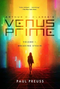 Arthur C. Clarke's Venus Prime 1—Breaking Strain