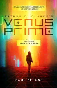 Arthur C. Clarke's Venus Prime 1—Tensión De Rotura