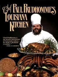 Paul Prudhomme - Chef Paul Prudhomme's Louisiana Kitchen.