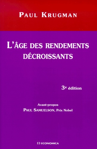 Paul R. Krugman - L'Age Des Rendements Decroissants. 3eme Edition.
