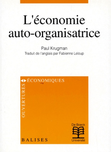 Paul R. Krugman - L'économie auto-organisatrice.