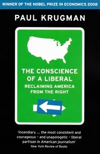 Paul R. Krugman - The Conscience of A Liberal.