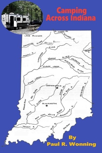  Paul R. Wonning - Camping Across Indiana - Exploring Indiana, #7.