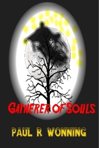 Paul R. Wonning - Gatherer of Souls - Dark Fantasy Novel Series, #4.
