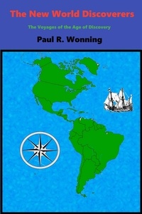  Paul R. Wonning - The New World Discoverers - American Short Biography Seies, #1.