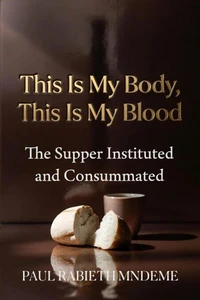 This Is My Body, This Is My Blood