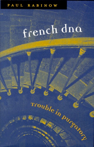 Paul Rabinow - French Dna. Trouble In Purgatory.