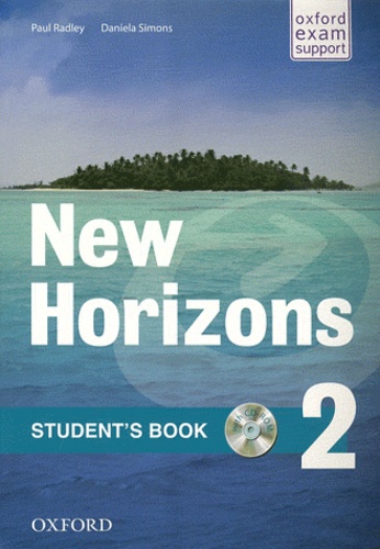 Paul Radley et Daniela Simons - New Horizons 2 - Student's book. 1 Cédérom