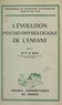 Paul-René Bize et Maurice Pradines - L'évolution psycho-physiologique de l'enfant - Pour une pédagogie reposant sur la biologie et la typologie.