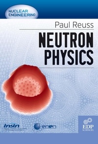 Paul Reuss - Neutron Physics.