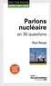 Paul Reuss - Parlons nucléaire en 30 questions.
