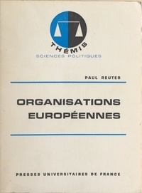 Paul Reuter et Maurice Duverger - Organisations européennes.