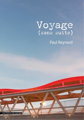 Paul Reynard - Voyage (sans suite) - 2023.