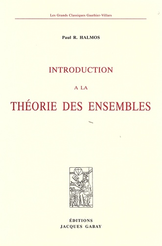 Paul Richard Halmos - Introduction à la théorie des ensembles.