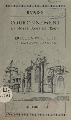 Paul Richaud et Emmanuel Suhard - Évron : couronnement de Notre-Dame de l'Épine et érection de l'église en basilique mineure, 8 septembre 1941.