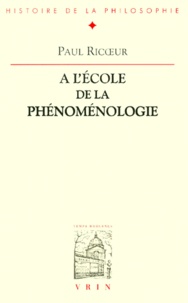 Paul Ricoeur - A l'école de la phénoménologie.
