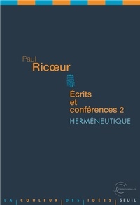 Paul Ricoeur - Ecrits et conférences - Tome 2, Herméneutique.