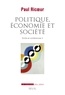 Paul Ricoeur - Ecrits et conférences - Tome 4, Politique, économie et société.