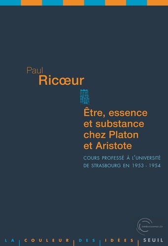 Etre, essence et substance chez Platon et Aristote. Cours professé à l'université de Strasbourg en 1953-1954