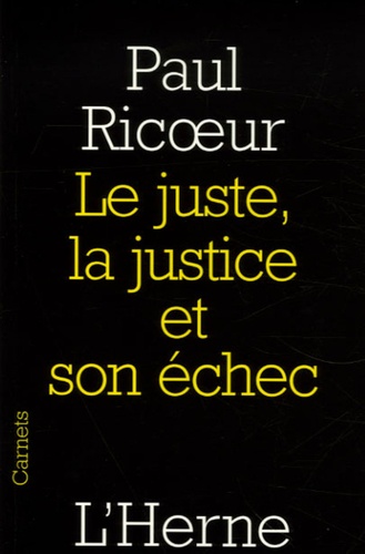 Paul Ricoeur - Le juste, la justice et son échec.