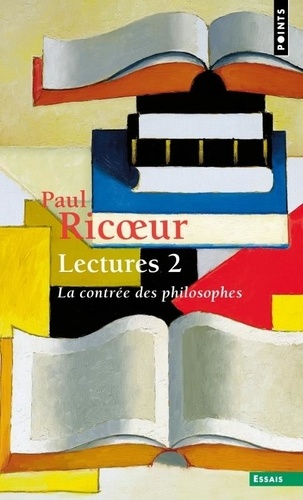 Paul Ricoeur - LECTURES. - Volume 2, La contrée des philosophes.
