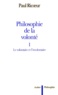 Paul Ricoeur - PHILOSOPHIE DE LA VOLONTE. - Tome 1, Le volontaire et l'involontaire.