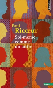 Paul Ricoeur - Soi-même comme un autre.