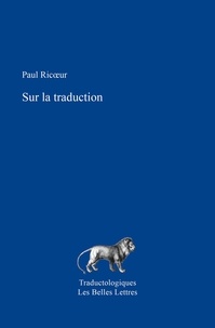 Paul Ricoeur - Sur la traduction.