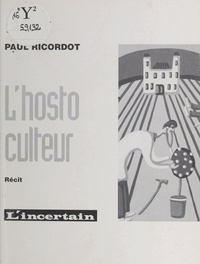 Paul Ricordot - L'hostoculteur.