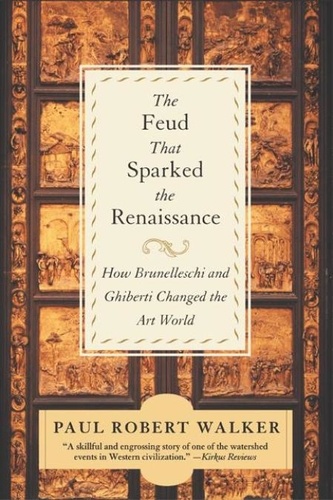 Paul Robert Walker - The Feud That Sparked the Renaissance - The Feud That Sparked The Renaissance.