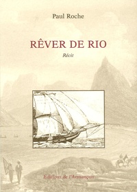 Paul Roche - Rêver de Rio.