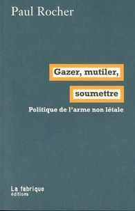 Gazer, mutiler, soumettre