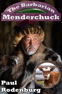  Paul Rodenburg - The Barbarian Menderchuck - The Menderchuck Saga, #1.