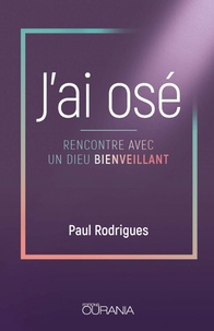 Jai osé - Rencontre avec un Dieu bienveillant.pdf