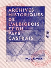 Paul Roger - Archives historiques de l'Albigeois et du Pays Castrais.