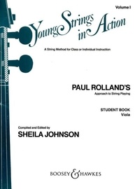 Paul Rolland - Young Strings in Action Vol. 1 : Young Strings in Action - A String Method for Class or Individual Instruction. Paul Rolland`s Approach to String Playing. Vol. 1. viola. Livre de l'élève..