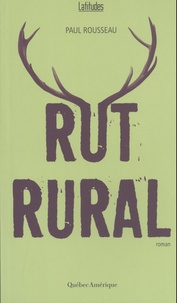 Paul Rousseau - Rut rural.