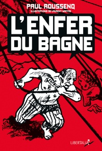 Paul Roussenq - L'enfer du bagne.