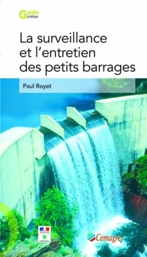 Paul Royet - Surveillance et entretien des petits barrages.
