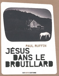 Paul Ruffin - Jésus dans le brouillard.