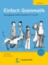 Paul Rusch et Helen Schmitz - Einfach Grammatik - Übungsgrammatik Deutsch A1 bis B1.