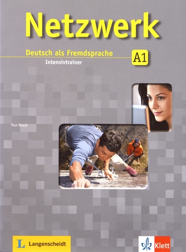 Paul Rusch - Netzwerk A1 Intensivtrainer - Deutsch als Fremdsprache.