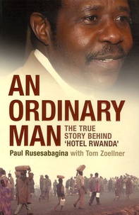 Paul Rusesabagina - An Ordinary Man.